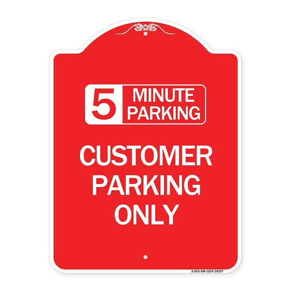 Signmission Customer Parking Choose Your Limit Minute Parking, Red & White Alum Sign, 18" x 24", RW-1824-24207 A-DES-RW-1824-24207 - main